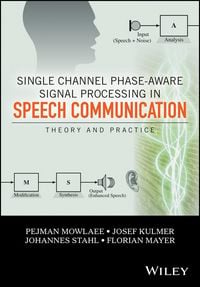 Produktbild: Single Channel Phase-Aware Signal Processing in Speech Communication
