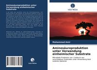 Produktbild: Aminos&auml;ureproduktion unter Verwendung einheimischer Substrate