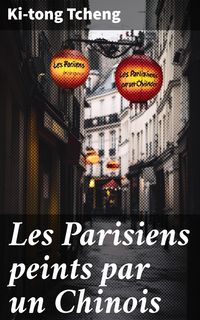 Produktbild: Les Parisiens peints par un Chinois
