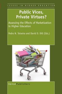 Produktbild: Public Vices, Private Virtues?: Assessing the Effects of Marketization in Higher Education