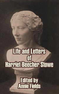 Produktbild: Life and Letters of Harriet Beecher Stowe