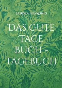 Produktbild: Das gute Tage Buch - Tagebuch