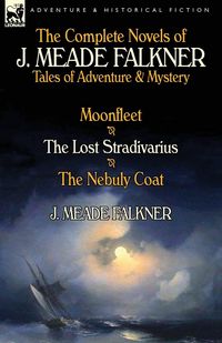 Produktbild: The Complete Novels of J. Meade Falkner