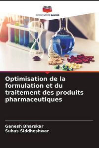 Produktbild: Optimisation de la formulation et du traitement des produits pharmaceutiques