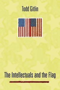 Produktbild: Gitlin, T: Intellectuals and the Flag