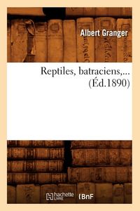 Produktbild: Reptiles, batraciens (&Eacute;d.1890)