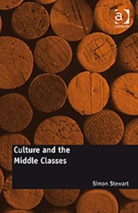 Produktbild: Stewart, S: Culture and the Middle Classes