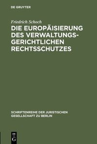 Produktbild: Die Europ&auml;isierung des verwaltungsgerichtlichen Rechtsschutzes