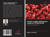 Produktbild: Fasola zwyk&iquest;a (Phaseolus vulgaris) PRODUKCJA