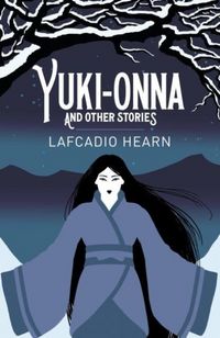 Produktbild: Yuki-Onna and Other Stories