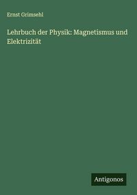 Produktbild: Lehrbuch der Physik: Magnetismus und Elektrizit&auml;t