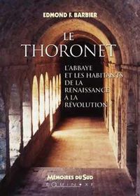 Produktbild: Le Thoronet l Abbaye et les Habitants de la Renaissance a la Revolutio