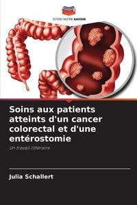 Produktbild: Soins aux patients atteints d'un cancer colorectal et d'une ent&eacute;rostomie