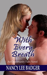 With Every Breath (Opportunity Falls, #3)