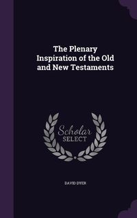 Produktbild: The Plenary Inspiration of the Old and New Testaments