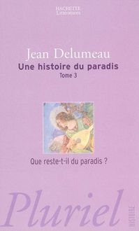 Produktbild: Une Histoire Du Paradis T.3 ; Que Reste-T-Il Du Paradis