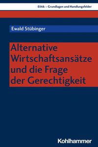 Bild vom Artikel Alternative Wirtschaftsansätze und die Frage der Gerechtigkeit vom Autor Ewald Stübinger