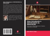 Produktbild: Uma Introdu&ccedil;&atilde;o &agrave; SOCIOLOGIA da EDUCA&Ccedil;&Atilde;O