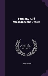 Produktbild: Sermons And Miscellaneous Tracts