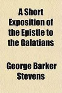 Produktbild: A Short Exposition of the Epistle to the Galatians