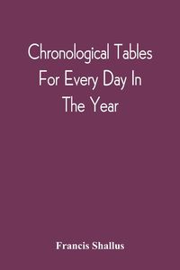 Produktbild: Chronological Tables; For Every Day In The Year