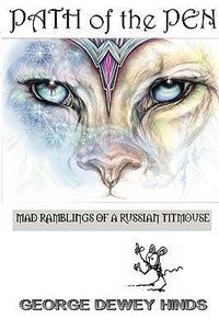 Produktbild: Hinds, G: Path of the Pen: Mad Ramblings of a Russian Titmou