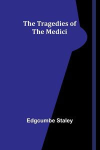 Produktbild: The Tragedies of the Medici