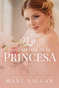 Produktbild: La boda secreta de la princesa (Serie La Boda Secreta, #1)