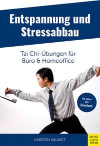 Produktbild: Entspannung und Stressabbau - Tai Chi-&Uuml;bungen f&uuml;r B&uuml;ro und Homeoffice