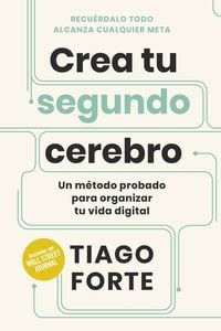 Bild vom Artikel Crea Tu Segundo Cerebro (Building a Second Brain Spanish Edition) vom Autor Tiago Forte