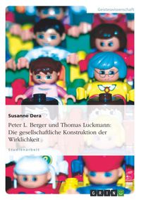 Produktbild: Peter L. Berger und Thomas Luckmann: Die gesellschaftliche Konstruktion der Wirklichkeit