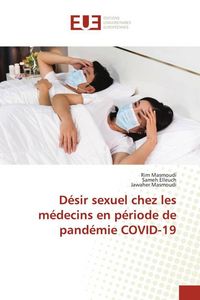Produktbild: D&eacute;sir sexuel chez les m&eacute;decins en p&eacute;riode de pand&eacute;mie COVID-19