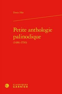 Produktbild: Petite Anthologie Palinodique (1486-1550)