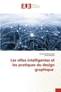 Produktbild: Les villes intelligentes et les pratiques du design graphique