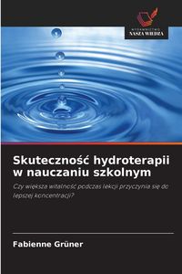 Produktbild: Skuteczno&iquest;&iquest; hydroterapii w nauczaniu szkolnym