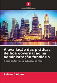 Produktbild: A avalia&ccedil;&atilde;o das pr&aacute;ticas de boa governa&ccedil;&atilde;o na administra&ccedil;&atilde;o fundi&aacute;ria