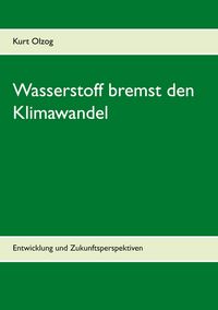 Produktbild: Wasserstoff bremst den Klimawandel