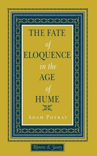 Produktbild: The Fate of Eloquence in the Age of Hume