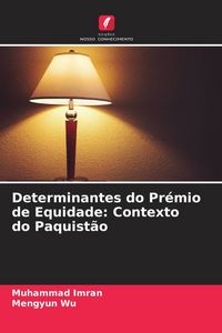 Produktbild: Determinantes do Pr&eacute;mio de Equidade: Contexto do Paquist&atilde;o