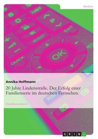Produktbild: 20 Jahre Lindenstra&szlig;e. Der Erfolg einer Familienserie im deutschen Fernsehen.