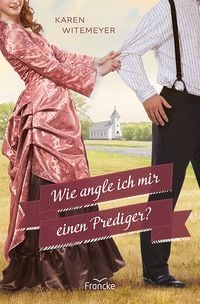 Produktbild: Wie angle ich mir einen Prediger?