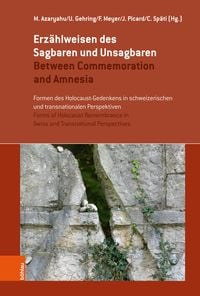 Produktbild: Erz&auml;hlweisen des Sagbaren und Unsagbaren / Between Commemoration and Amnesia