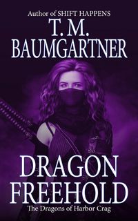 Produktbild: Dragon Freehold (The Dragons of Harbor Crag, #1)