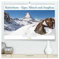 Produktbild: Matterhorn - Eiger, M&ouml;nch und Jungfrau: Rund um die zeitlosen Gipfel (hochwertiger Premium Wandkalender 2026 DIN A2 quer), Kunstdruck in Hochglanz