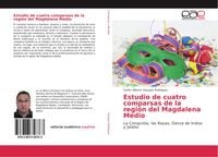 Produktbild: Estudio de cuatro comparsas de la regi&oacute;n del Magdalena Medio