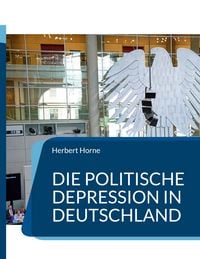 Produktbild: Die politische Depression in Deutschland