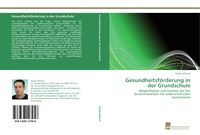 Produktbild: Gesundheitsf&ouml;rderung in der Grundschule