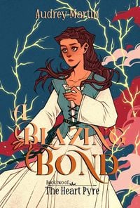 Produktbild: A Blazing Bond (The Heart Pyre, #2)