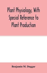Produktbild: Plant physiology, with special reference to plant production