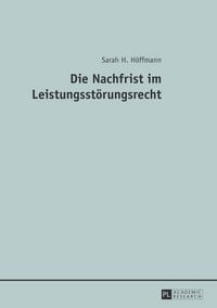 Produktbild: Die Nachfrist im Leistungsst&ouml;rungsrecht